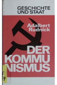 Der Kommunismus.   - Einf. u. Überblick/ Adalbert Rudnick.