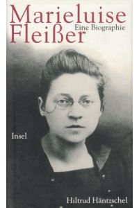Marieluise Fleißer  - Eine Biographie
