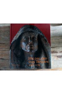 Hildegard von Bingen : 1098 - 1179.