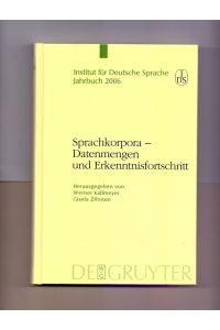Sprachkorpora – Datenmengen und Erkenntnisfortschritt (Jahrbuch des Instituts für Deutsche Sprache 2006)