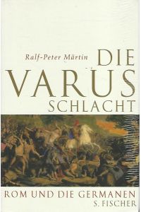 Die Varus Schlacht. Rom und die Germanen.