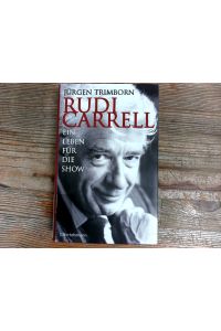 Rudi Carrell: Ein Leben für die Show.