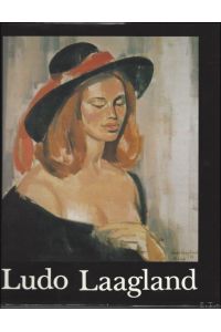 Ludo Laagland een levensverhaal , monografie schilder