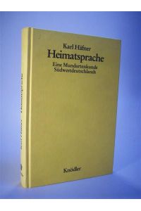 Heimatsprache. Eine Mundartenkunde Südwestdeutschlands. Reprint der Ausgabe von 1951.