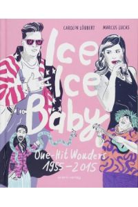 Ice Ice Baby: One-Hit Wonders 1955 - 2015