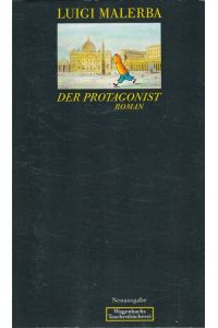 Der Protagonist  - Aus d. Ital. von Alice Vollenweider / Wagenbachs Taschenbuch ; 166