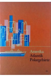 Amerika mit dem Atlantischen Ozean und den Polargebieten. Länder und Völker. Erdkundliches Unterrichtswerk, Ausgabe B4