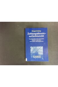 Zahlungsdiensteaufsichtsrecht.   - Praxishandbuch für innovative Karten-, Internet- und mobile Zahlungsdienste.