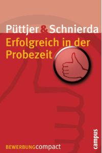 Erfolgreich in der Probezeit  - Christian Püttjer & Uwe Schnierda. [Püttjer & Schnierda]