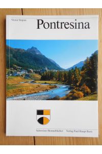 Pontresina.   - Hrsg. von Alfred Schneider / Schweizer Heimatbücher ; 192