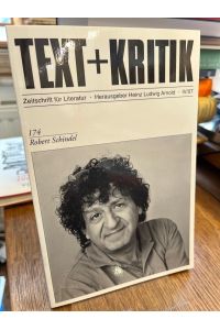 Robert Schindel. (= Text + Kritik 174).   - Zeitschrift für Literatur. Herausgegeben von Heinz Ludwig Arnold.