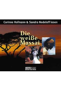 Die weiße Massai: ausgewählte Buchkapitel mit Kommentaren der Autorin: Ausgew. Buchkapitel m. Kommentaren d. Autorin.