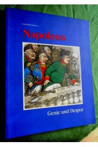 Napoleon - Genie und Despot.   - Ideal und Kritik in der Kunst um 1800.