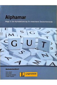 Alphamar - Methodenhandbuch  - Wege in die Alphabetisierung für erwachsene Deutschlernende