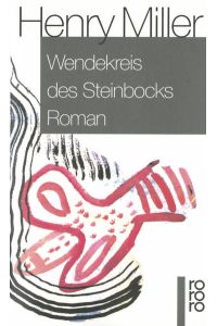 Wendekreis des Steinbocks: Roman