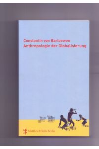 Anthropologie der Globalisierung : Thesen und Antithesen.   - Debatte ; 6