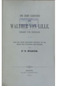 Das Alexanderlied Walters von Chatillon.