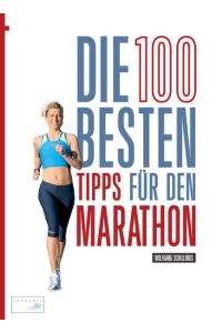 Die 100 besten Tipps für den Marathon