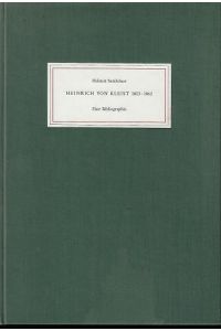 Kleist-Bibliographie 1803 - 1862.   - Heinrich von Kleists Schriften in frühen Drucken und Erstveröffentlichungen.