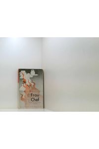Frau Chef - Ein Roman aus der Porzellanindustrie