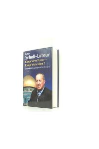 Scholl-Latour, Peter: Kampf dem Terror - Kampf dem Islam?