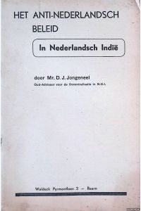 Het anti-Nederlandsch beleid in Nederlandsch Indië