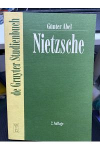 Nietzsche : die Dynamik der Willen zur Macht und die ewige Wiederkehr.   - De-Gruyter-Studienbuch