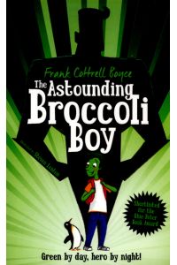 The Astounding Broccoli Boy: Shortlisted for the Blue Peter Book Award