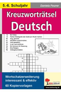 Kreuzworträtsel Deutsch / Klasse 5-6  - Wortschatzerweiterung interessant und effektiv im 5.-6. Schuljahr