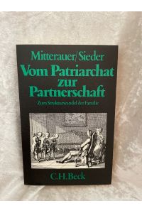 Vom Patriarchat zur Partnerschaft : zum Strukturwandel d. Familie.   - Michael Mitterauer ; Reinhard Sieder / Beck'sche schwarze Reihe ; Bd. 158