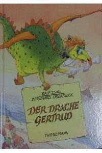Der Drache Gertrud.