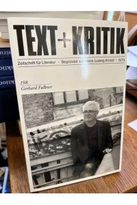 Gerhard Falkner. (= Text + Kritik 198).   - Gastherausgeber: Michael Braun. Zeitschrift für Literatur. Begründet von Heinz Ludwig Arnold.