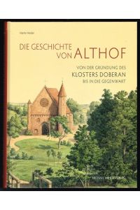 Die Geschichte von Althof: Von der Gründung des Klosters Doberan bis in die Gegenwart. -