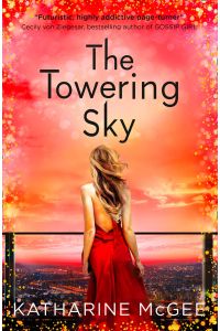 The Towering Sky: Katharine McGee (The Thousandth Floor, Band 3)