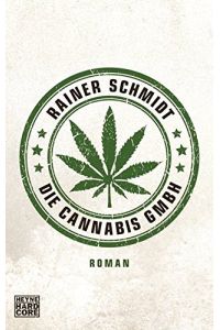 Die Cannabis GmbH  - Roman