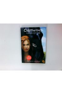 Ostwind - Zusammen sind wir frei : [das Buch zum Film].   - Nach dem Drehbuch von Lea Schmidbauer und Kristina Magdalena Henn