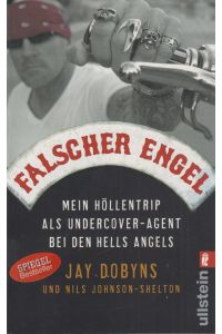 Falscher Engel  - Mein Höllentrip als Undercover-Agent bei den Hells Angels
