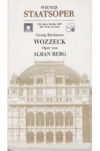 Georg Büchners Wozzeck. Oper von Alban Berg. [Programmheft].   - Musikdirektor: Claudio Abbado, Inszenierung: Adolf Dresen. Premiere: Freitag, 12 Juni 1987.