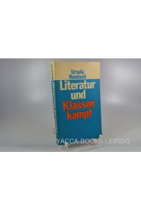 Literatur und Klassenkampf. Entwicklungsprobleme der demokratischen und sozialistischen Literatur in der BRD (1965 - 1974).