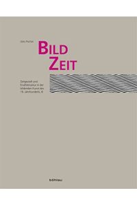 Bild - Zeit : Zeitgestalt und Erzählstruktur in der bildenden Kunst des 16. Jahrhunderts.   - Ars viva ; Bd. 12.