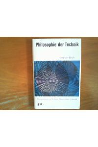 Philosophie der Technik. Perspektiven zu Technik - Menschheit - Zukunft.   - Sammlung Incitamente. Kritische Beiträge zur wissenschaftlichen Diskussion.