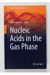 Nucleic Acids in the Gas Phase (Physical Chemistry in Action)