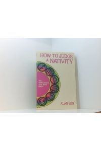 How to Judge a Nativity (Alan Leo Astrologer's Library)