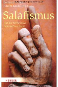 Salafismus. Auf der Suche nach dem wahren Islam.   - Behnam T. Said/Hazim Fouad (Hrsg.)