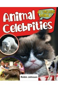 Animal Celebrities (Astonishing Animals)