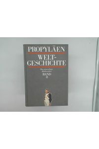 Propyläen-Weltgeschichte. Band 8:  - Das neunzehnte Jahrhundert