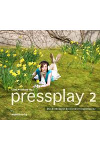pressplay 2  - Die Anthologie der freien Hörspielszene