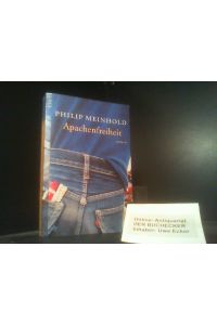 Apachenfreiheit : Roman.   - List-Taschenbuch ; 60407
