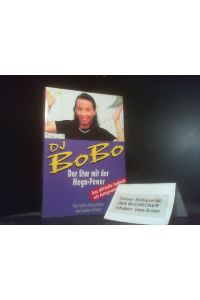 Dj BoBo : der Star mit der Mega-Power ; [das offizielle Fanbuch mit Autogrammkarte].   - ; Jochen Winter / ETB ; 12009 : ECON-Sachbuch