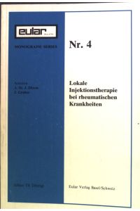Lokale Injektionstherapie bei rheumatischen Krankheiten.   - Monograph Series; Nr. 4